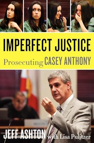 Justice imparfaite : Poursuivre Casey Anthony