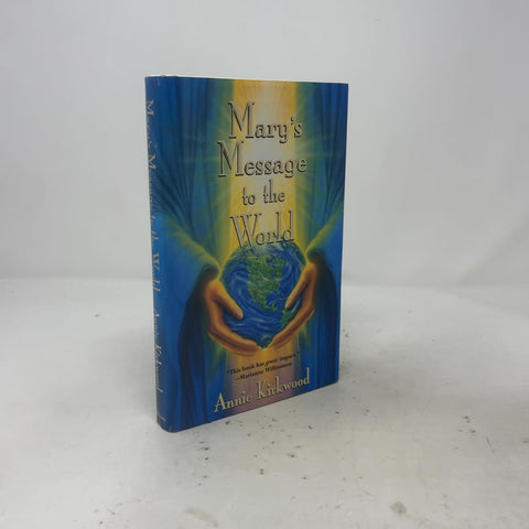 Mary's Message to the World: As Sent by Mary, the Mother of Jesus, to Her Messenger
