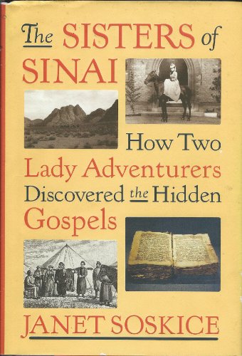 Les Sœurs de Sinaï : Comment deux aventurières ont découvert les Évangiles cachés