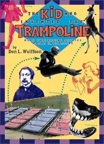 L'enfant qui a inventé le trampoline : d'autres histoires surprenantes sur les inventions