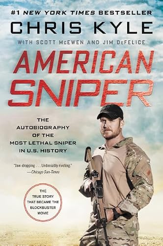 AMERICAN SNIPER: The Autobiography of the Most Lethal Sniper in U.S. History