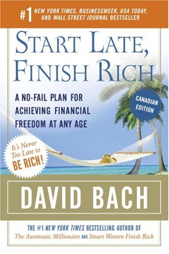 Commencer tard, finir riche (édition canadienne) : Un plan infaillible pour atteindre la liberté financière à tout âge