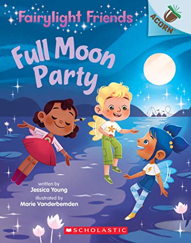 Fête de la pleine lune : Un livre Acorn (Fairylight Friends #3) (3)