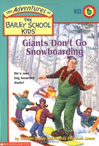 Les géants ne font pas de snowboard (Les aventures des élèves de l’école Bailey)