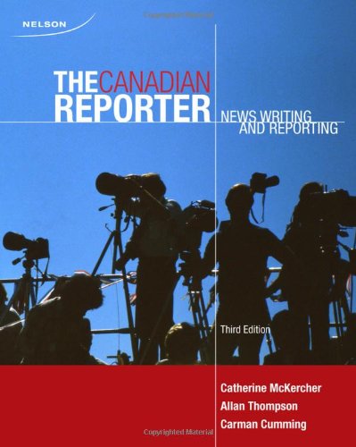 The Canadian Reporter: News Writing and Reporting