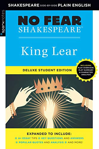 King Lear: No Fear Shakespeare Deluxe Student Editions - Shakespeare Side-by-Side Plain English