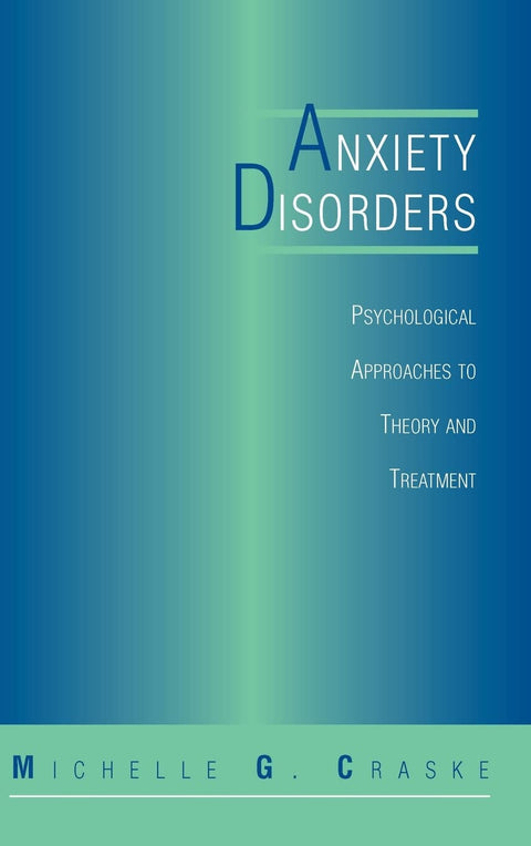 Troubles anxieux : approches psychologiques de la théorie et du traitement (Perspectives en psychologie clinique)