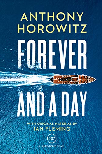 Forever and a Day : Un roman de James Bond