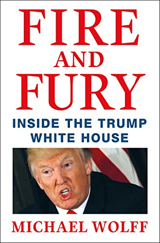 Feu et Fureur : Au cœur de la Maison-Blanche de Trump