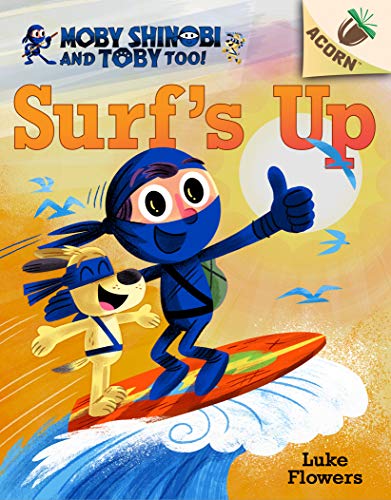 Surf's Up!: Un livre Acorn (Moby Shinobi et Toby aussi !)