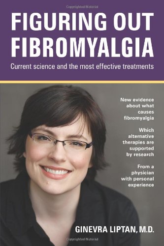Comprendre la fibromyalgie : science actuelle et traitements les plus efficaces : Volume 1