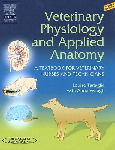 Physiologie vétérinaire et anatomie appliquée – réimpression révisée : manuel destiné aux infirmiers et techniciens vétérinaires