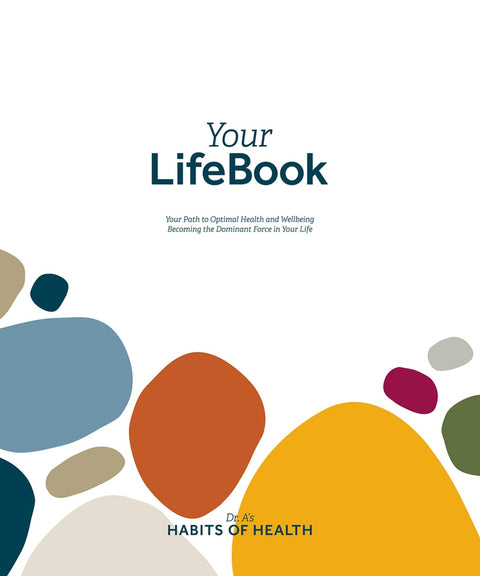 Votre LifeBook : Votre voie vers une santé et un bien-être optimaux, Devenez la force dominante de votre vie