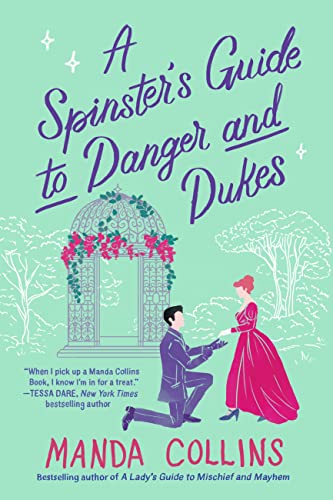 Le guide de la vieille fille pour éviter le danger et les ducs (Ces dames si scandaleuses, tome 3)