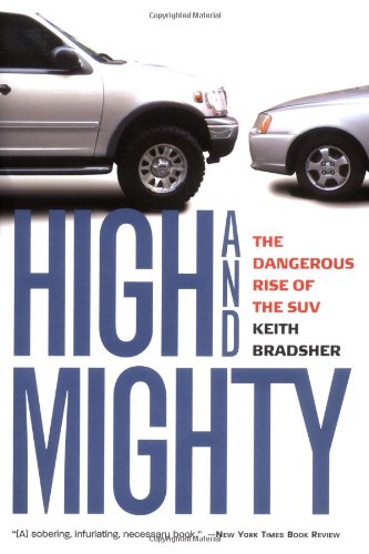 High and Mighty: The Dangerous Rise of the SUV