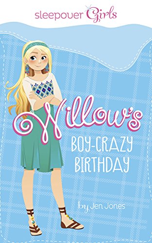 L'anniversaire de Willow, obsédée par les garçons