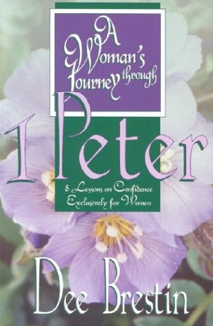 A Woman's Journey through 1 Peter: 8 Lessons on Confidence Exclusively for Women
