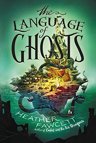 The Language of Ghosts: A Thrilling Fantasy Adventure About Royal Siblings and a Stolen Throne for Children (Ages 8-12)