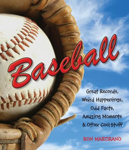Baseball : records incroyables, événements insolites, faits étranges, moments extraordinaires et autres trucs cool