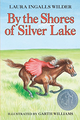 By the Shores of Silver Lake: A Newbery Honor Award Winner: 5 (Little House)