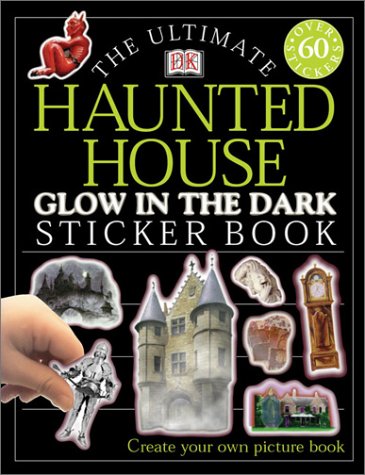 Ultimate Sticker Book: Glow in the Dark: Haunted House (Ultimate Sticker Books)
