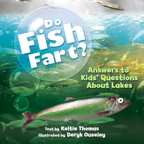 Les poissons pètent-ils ? : Réponses aux questions des enfants sur les lacs