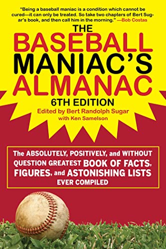 L'Almanach du mordu de baseball - 6e édition : Le livre absolument, positivement et sans l'ombre d'un doute le plus grand de tous les temps consacré aux faits, aux chiffres et aux listes étonnantes jamais compilés