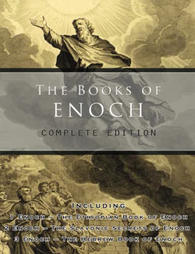 Les livres d’Hénoch : édition complète, comprenant (1) le livre éthiopien d’Hénoch, (2) les Secrets slaves et (3) le livre hébreu d’Hénoch