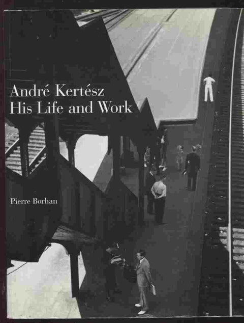 André Kertész : sa vie et son œuvre