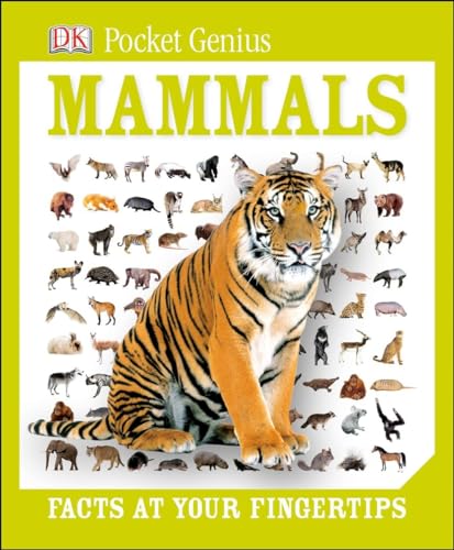 Pocket Genius : Les mammifères : tous les faits à portée de main