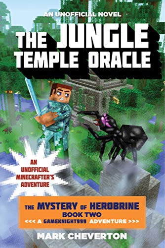 L'Oracle du Temple de la Jungle : Le Mystère de Herobrine : Livre Deux : Une Aventure de Gameknight999 : Une Aventure Non Officielle de Minecrafter (Mystère de Herobrine Non Officiel pour Minecrafters)