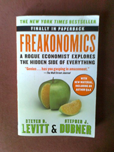 Freakonomics : Un économiste iconoclaste explore la face cachée de toute chose