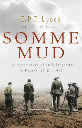 La boue de la Somme : Le vécu d’un soldat de l’infanterie en France, 1916-1919