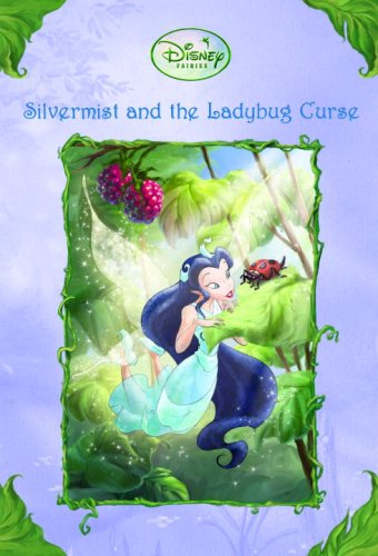 Disney Fairies: Silvermist and the Ladybug Curse (Disney Fairies)