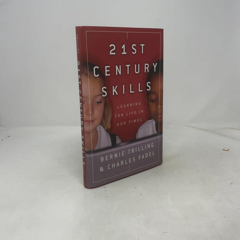 21st Century Skills: Learning for Life in Our Times