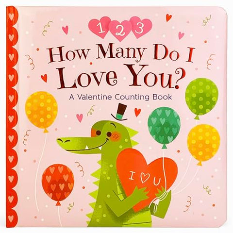 How Many Do I Love You? A Valentine Counting Book