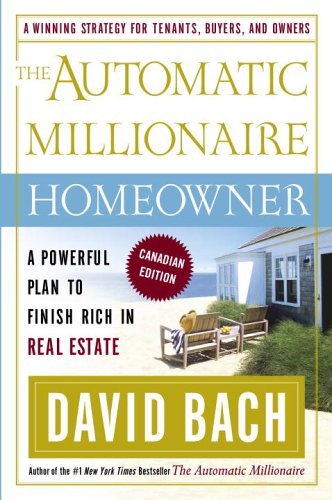 Le propriétaire millionnaire automatique, édition canadienne : un plan efficace pour finir riche grâce à l’immobilier