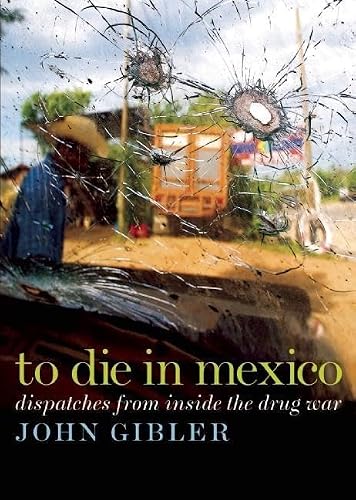Mourir au Mexique : récits de l’intérieur de la guerre contre la drogue