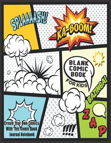 Blank Comic Book For Kids : Create Your Own Comics With This Comic Book Journal Notebook: Over 100 Pages Large Big 8.5" x 11" Cartoon / Comic Book With Lots of Templates
