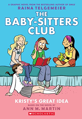 La Grande Idée de Kristy : Un roman graphique (Le Club des baby-sitters n° 1) (édition révisée) : édition en couleurs