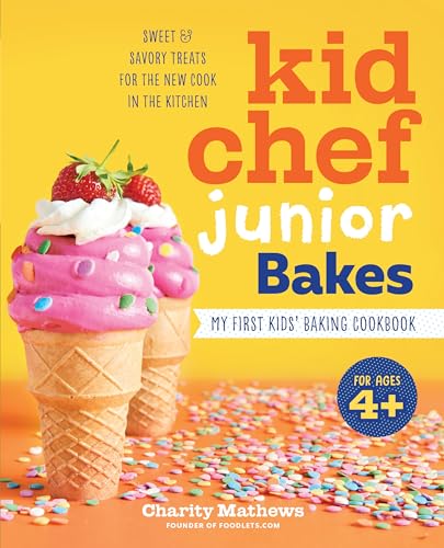 Kid Chef Junior Pâtisse : Mon premier livre de cuisine pour enfants