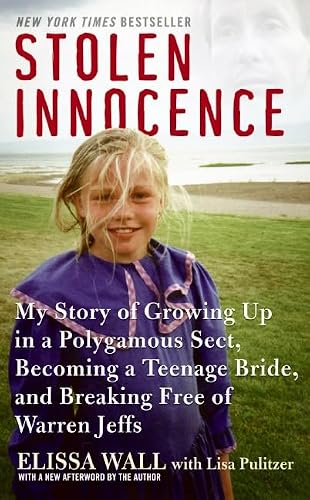 Stolen Innocence: My Story of Growing Up in a Polygamous Sect, Becoming a Teenage Bride, and Breaking Free of Warren Jeffs