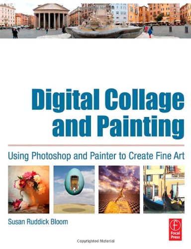 Collage et peinture numériques : utiliser Photoshop et Painter pour créer des œuvres d’art