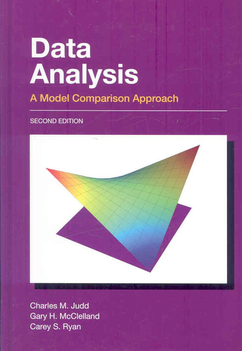 Data Analysis: A Model Comparison Approach, Second Edition