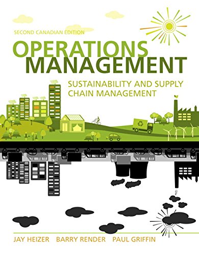 Operations Management: Sustainability and Supply Chain Management, Second Canadian Edition (2nd Edition)