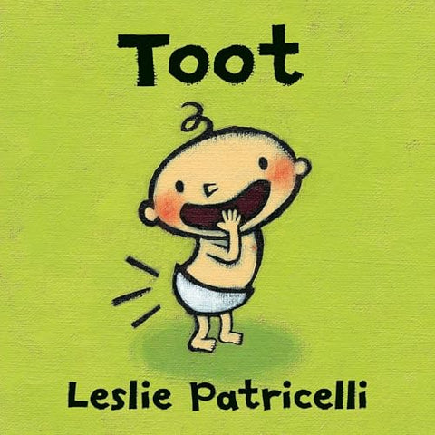 Toot: (A Playful Exploration of Body Sounds and Natural Body Functions for Babies and Toddlers)