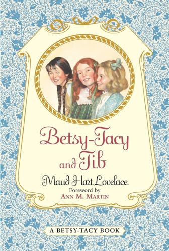 Betsy Tacy and Tib (Betsy and Tacy Books): 2