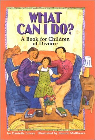 Que puis-je faire ? Un livre pour les enfants de parents divorcés