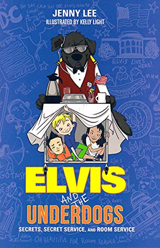 Elvis and the Underdogs: Secrets, Secret Service, and Room Service