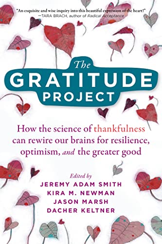 Le projet Gratitude : comment la science de la reconnaissance peut recâbler nos cerveaux pour la résilience, l’optimisme et le bien commun